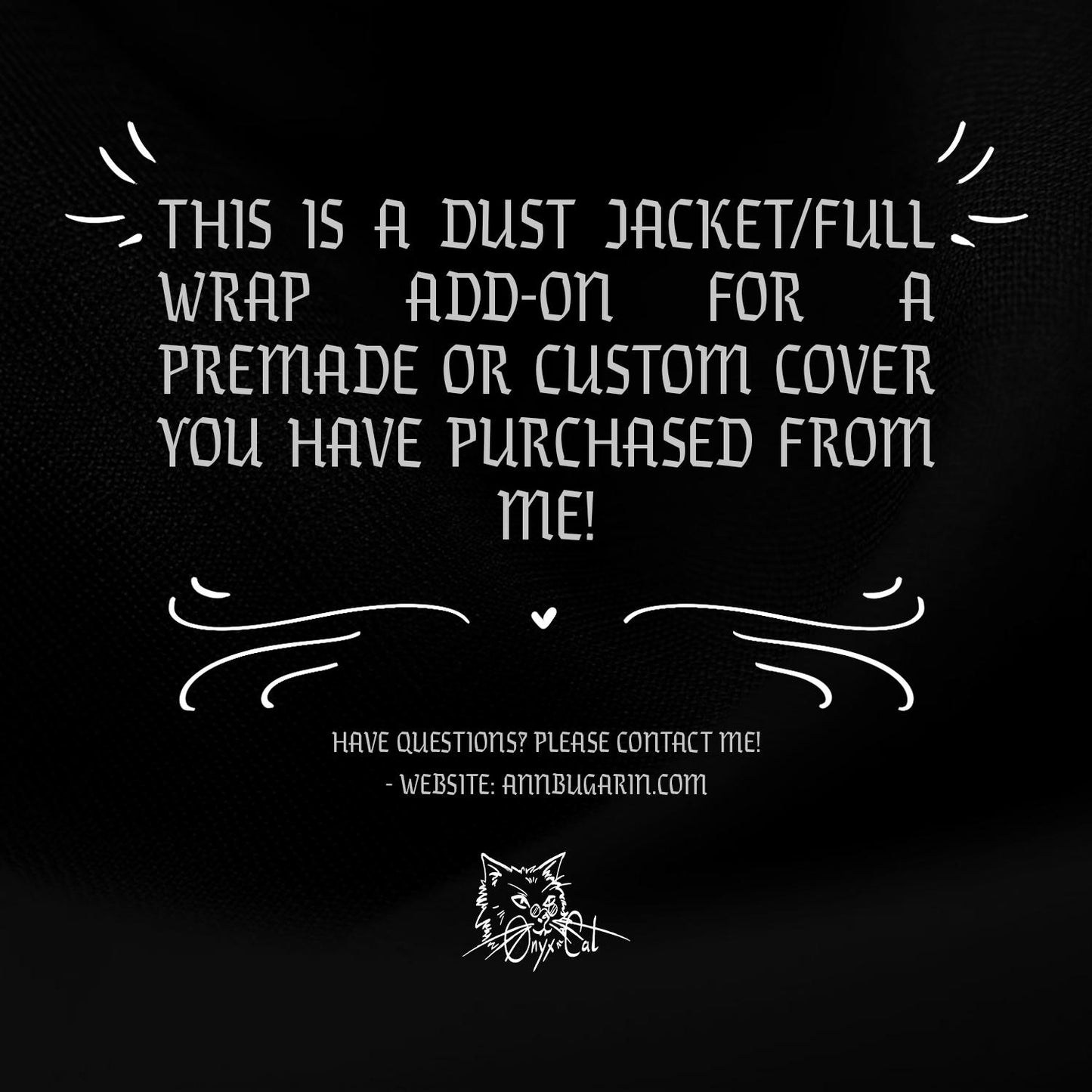 Dust Jacket Add on - For Customs & Premades covers.